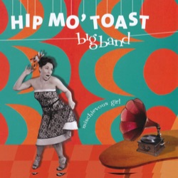 Hip Mo’ Toast Big Band